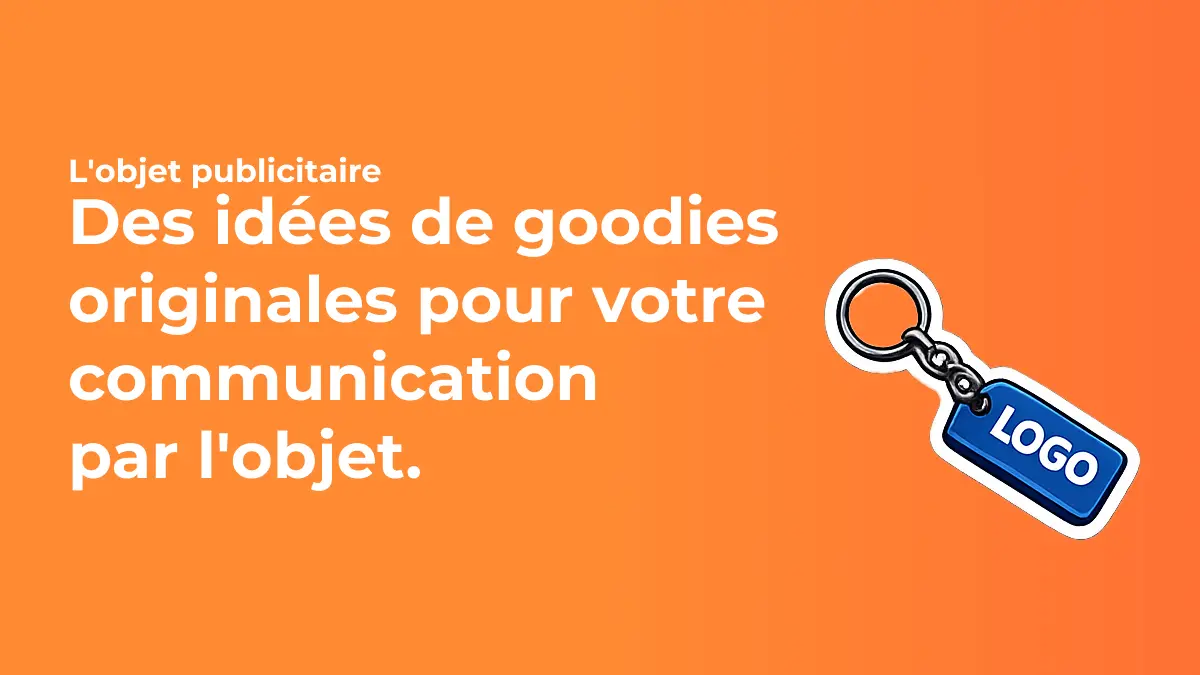 Idée de Goodies